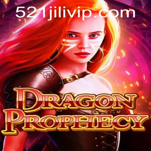 Unveiling DragonProphecy: The Epic Saga and the Mysterious '521JILI'