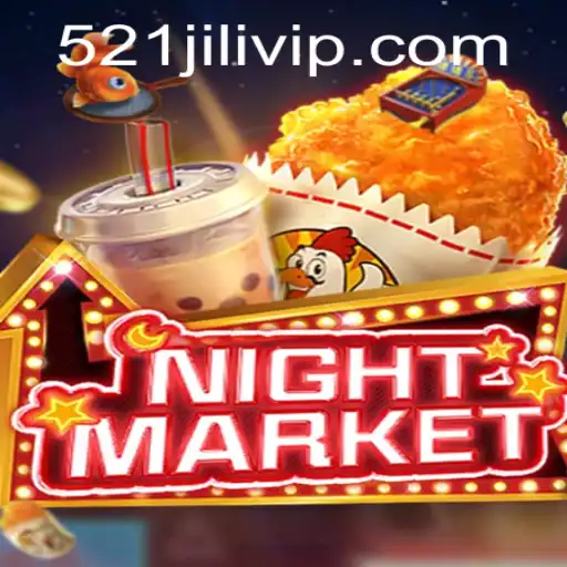 Exploring the Thrilling World of NIGHTMARKET: The 521JILI Adventure