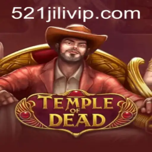 Exploring TempleofDead: A Deep Dive into the Thrilling World of 521JILI